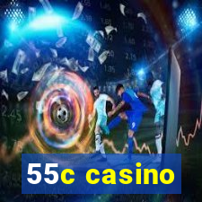 55c casino